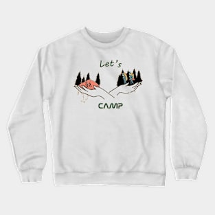 let's camp Crewneck Sweatshirt